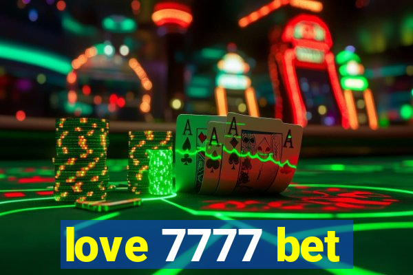 love 7777 bet